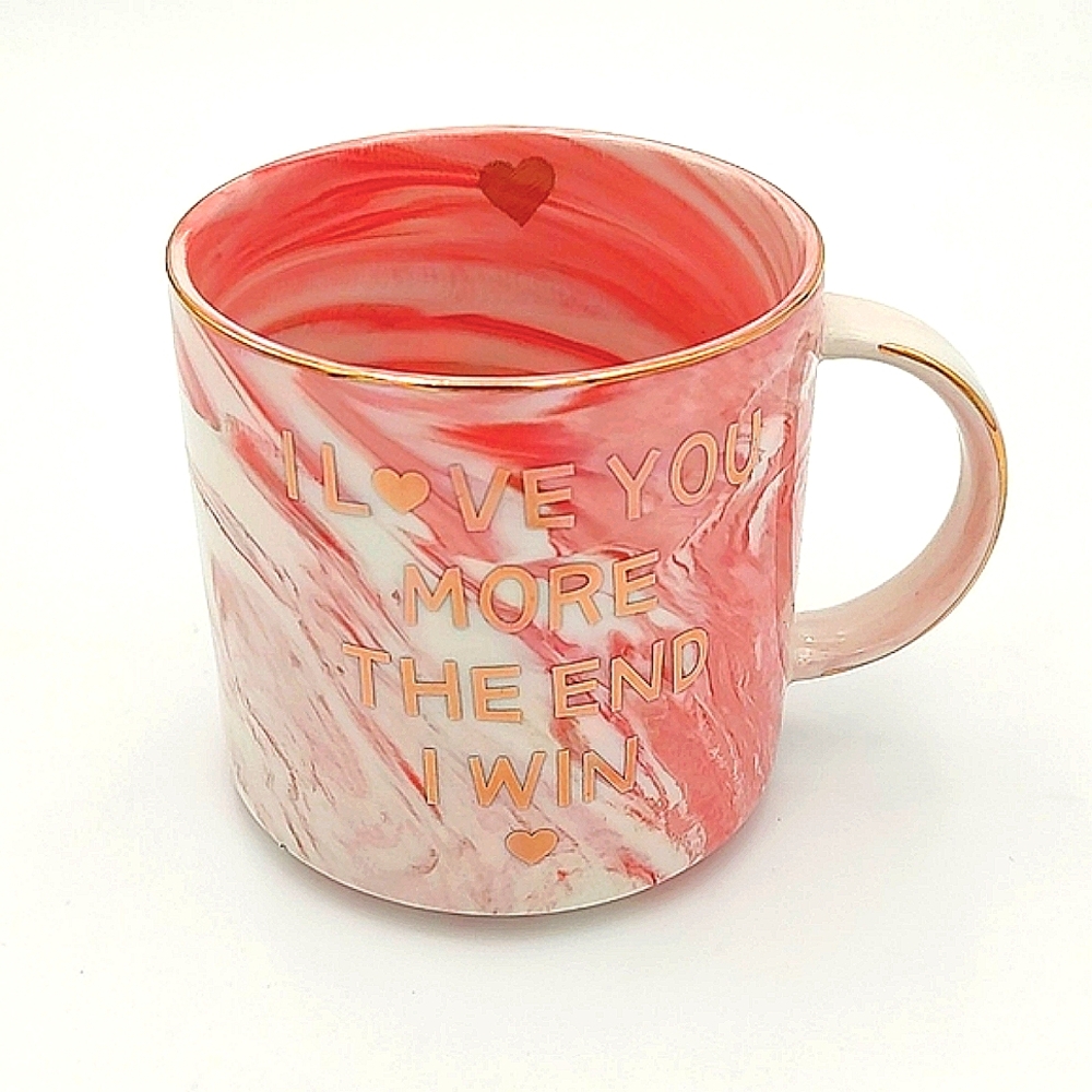 I love you more the end I win printed 12 oz Marble Pink and Gold